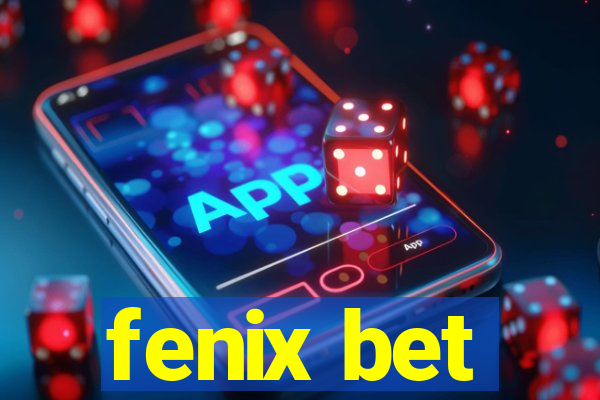 fenix bet